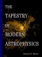 The Tapestry Of Modern Astrophysics Steven N Shore