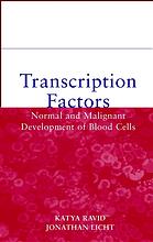 Transcription Factors Normal And Malignant Development Of Blood Cells Katya Ravid Jonathan D Licht