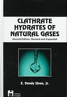 Clathrate Hydrates Of Natural Gases 3rd Ed E Dendy Sloan