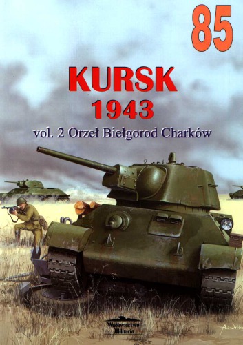 Kursk 1943 Vol 2 Mark Healy