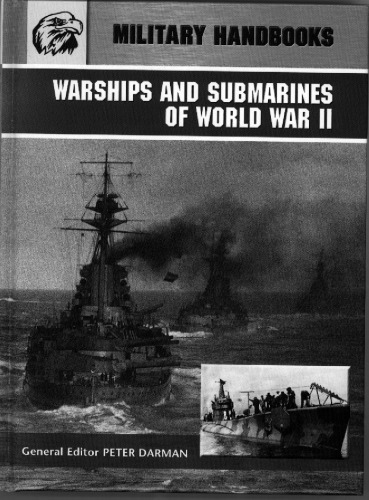 Warships And Submarines Of World War Ii Peter Darman