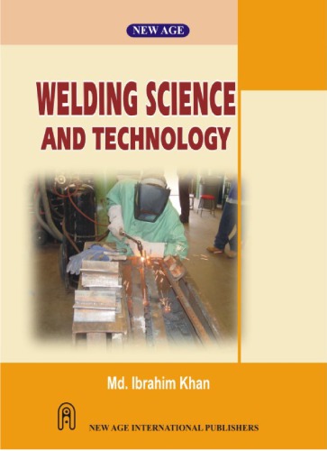 Welding Science And Technology M Ibrahim Khan