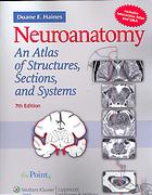 Neuroanatomy An Atlas Of Structures Sections And Systems 6th Ed Duane E Haines