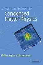 A Quantum Approach To Condensed Matter Physics Philip L Taylor O Heinonen