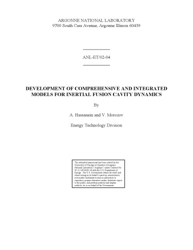Development Of Comprehensive And Integrated Models For Inertial Fusion Cavity Dynamics Hassanein