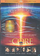 The Core Widescreen Ed David Foster Cooper Layne Sean Bailey John Rogers Jon Amiel All Authors