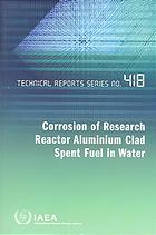 Corrosion Of Research Reactor Aluminium Clad Spent Fuel In Water International Atomic Energy Agency