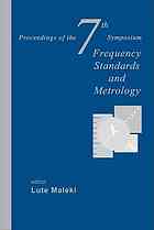 Frequency Standards And Metrology Proceedings Of The 7th Symposium Asilomar Conference Grounds Pacific Grove Ca Usa 511 October 2008 7th Ed Lute Maleki