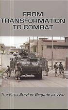 From Transformation To Combat The First Stryker Brigade At War Mark J Reardon Jeffery Charlston Center Of Military History