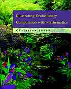 Illustrating Evolutionary Computation With Mathematica Christian Jacob