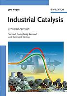 Industrial Catalysis A Practical Approach 2nd Completely Rev And Extended Ed Jens Hagen