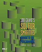 Joe Celkos Sql For Smarties Advanced Sql Programming 3rd Ed Joe Celko