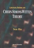 Lecture Notes On Chernsimonswitten Theory Sen Hu E Witten