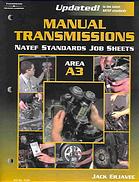 Natef Standards Job Sheets Manual Transmissions 3rd Ed Jack Erjavec National Automotive Technicians Educational Foundation