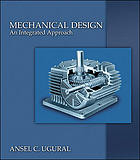 Mechanical Design An Integrated Approach A C Ugural