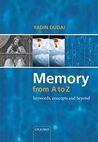 Memory From A To Z Keywords Concepts And Beyond Yadin Dudai