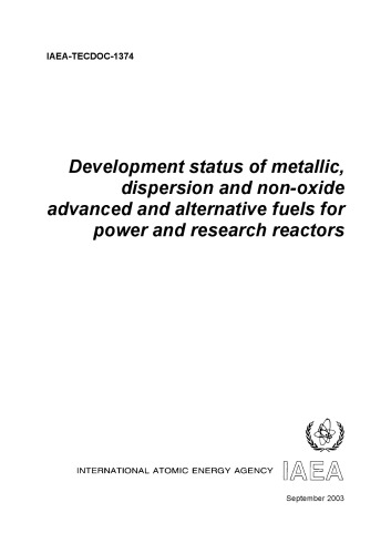 Development Status Of Metallic Dispersion And Nonoxide Advanced And Alternative Fuels For Power And Research Reactors International Atomic Energy Agency