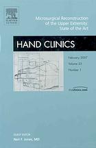 Microsurgical Reconstruction Of The Upper Extremity State Of The Art Neil Ford Jones