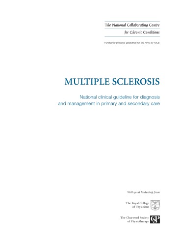 Multiple Sclerosis National Clinical Guideline For Diagnosis And Management In Primary And Secondary Care National Collaborating Centre For Chronic Conditions Great Britain Royal College Of Physicians Of London Chartered Society Of Physiotherapy Great Britain
