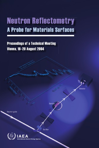 Neutron Reflectometry A Probe For Materials Surfaces Proceedings Of A Technical Meeting International Atomic Energy Agency