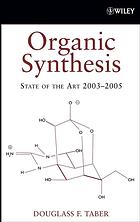 Organic Synthesis State Of The Art 20032005 D F Taber