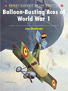 Balloonbusting Aces Of World War 1 Jon Guttman