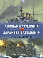 Russian Battleship Vs Japanese Battleship Yellow Sea 190405 Robert Forczyk