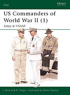 Us Commanders Of World War Ii 1 Army Usaaf James R Arnold