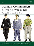 German Commanders Of World War Ii 2 Waffenss Luftwaffe Navy Gordon Williamson Malcolm Mcgregor