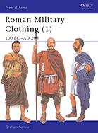 Roman Military Clothing Vol 1 100 Bc Ad 200 Graham Sumner