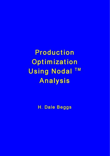 Production Optimization Using Nodal Analysis 2nd Ed H Dale Beggs