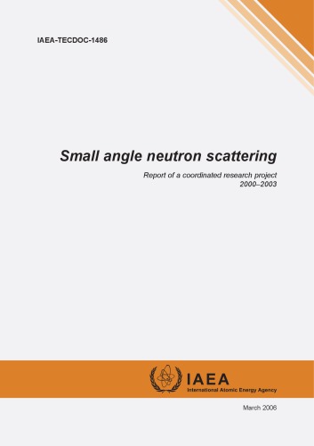 Small Angle Neutron Scattering Report Of A Coordinated Research Project 20002003 International Atomic Energy Agency