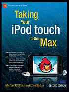 Taking Your Ipod Touch To The Max 3rd Ed Michael Grothaus Erica Sadun