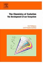 The Chemistry Of Evolution The Development Of Our Ecosystem R J P Williams J J R Frausto Da Silva
