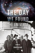 The Day We Found The Universe 1st Ed Marcia Bartusiak