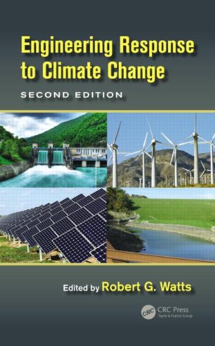 Engineering Response To Climate Change Second Edition 2nd Robert G Watts