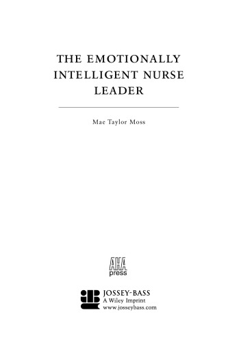 The Emotionally Intelligent Nurse Leader Mae Taylor Moss