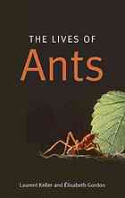 The Lives Of Ants Laurent Keller Elisabeth Gordon