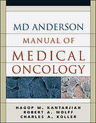 The Md Anderson Manual Of Medical Oncology Hagop Kantarjian Charles A Koller Robert A Wolff University Of Texas Md Anderson Cancer Center