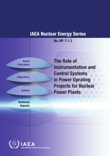 The Role Of Instrumentation And Control Systems In Power Uprating Projects For Nuclear Power Plants International Atomic Energy Agency Technical Working Group On Nuclear Power Plant Control And Instrumentation