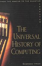 The Universal History Of Computing From The Abacus To The Quantum Computer Georges Ifrah Et Al
