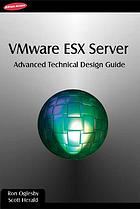 Vmware Esx Server Advanced Technical Design Guide Ron Oglesby Scott Herold