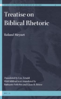 Treatise On Biblical Rhetoric Roland Meynet Leo Arnold Rubianto Solichin