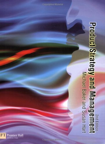 Product Strategy And Management 2nd Edition Michael Baker Susan Hart