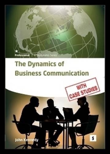 Dynamics Of Business Communication John Kennedy