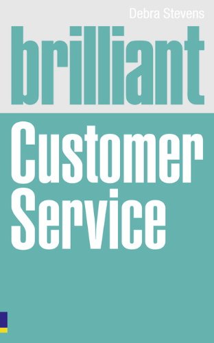Brilliant Customer Service 1st Edition Debra Stevens