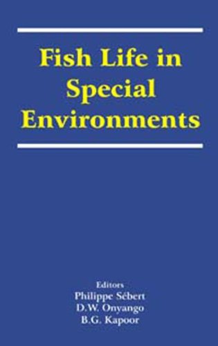 Fish Life In Special Environments Philippe Sebert Dw Onyango