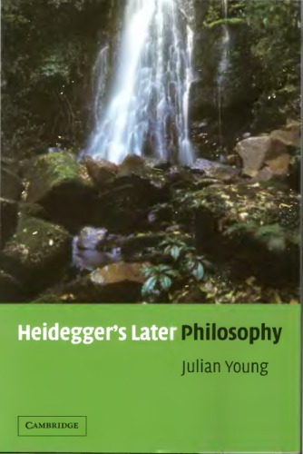 Heideggers Later Philosophy Julian Young
