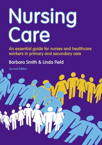Nursing Care An Essential Guide For Nursing Healthcare And Social Care Professionals 2nd Revised Edition Linda Field