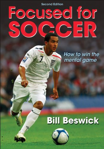 Focused For Soccer 2nd Edition 2nd Edition Bill Beswick
